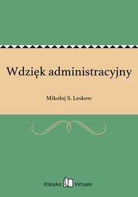 Wdzięk administracyjny - Mikołaj S. Leskow - ebook
