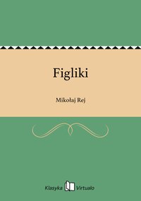 Figliki - Mikołaj Rej - ebook