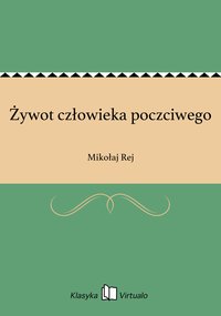 Żywot człowieka poczciwego - Mikołaj Rej - ebook