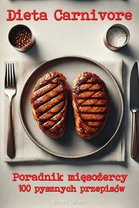 Dieta Carnivore. Poradnik mięsożercy - Emil Rozum - ebook