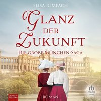Glanz der Zukunft - Elisa Rimpach - audiobook
