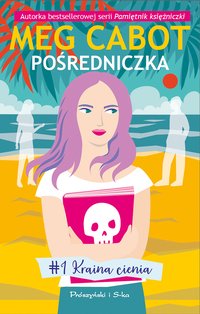 Pośredniczka. Kraina cienia - Meg Cabot - ebook