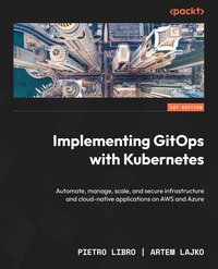 Implementing GitOps with Kubernetes - Artem Lajko - ebook