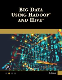 Big Data Using Hadoop and Hive - Nitin Kumar - ebook