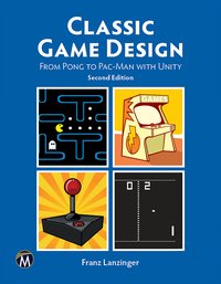 Classic Game Design - Mercury Learning and Information - ebook