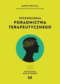 Psychologia poradnictwa terapeutycznego - Marie Percival - ebook