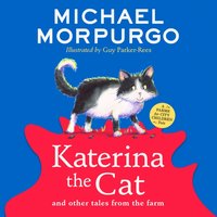 Katerina the Cat and Other Tales from the Farm - Michael Morpurgo - audiobook