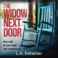 Widow Next Door - L.A. Detwiler - audiobook