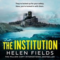 Institution - Helen Fields - audiobook