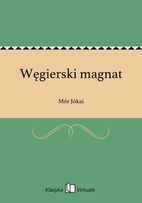 Węgierski magnat - Mór Jókai - ebook