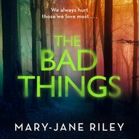 Bad Things - Mary-Jane Riley - audiobook
