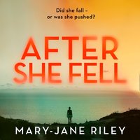 After She Fell - Mary-Jane Riley - audiobook