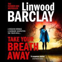 Take Your Breath Away - Linwood Barclay - audiobook