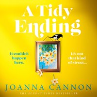 Tidy Ending - Joanna Cannon - audiobook