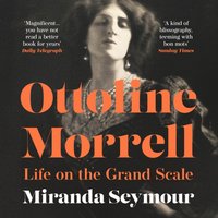Ottoline Morrell - Miranda Seymour - audiobook