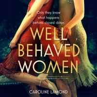 Well Behaved Women - Caroline Lamond - audiobook