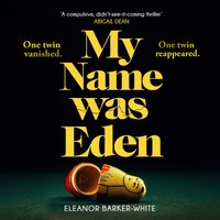 My Name Was Eden - Eleanor Barker-White - audiobook