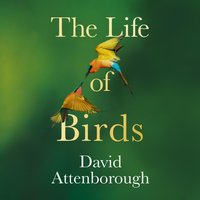 Life of Birds - David Attenborough - audiobook