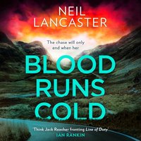 Blood Runs Cold - Neil Lancaster - audiobook
