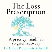 Loss Prescription - Dr Chloe Paidoussis-Mitchell - audiobook