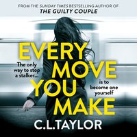 Every Move You Make - C.L. Taylor - audiobook