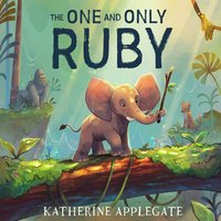 One and Only Ruby - Katherine Applegate - audiobook