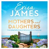 Mothers and Daughters - Erica James - audiobook