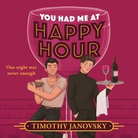 You Had Me At Happy Hour - Timothy Janovsky - audiobook