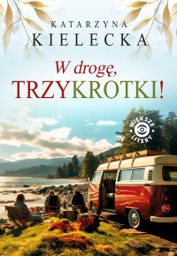 W drogę, Trzykrotki! - Katarzyna Kielecka - ebook