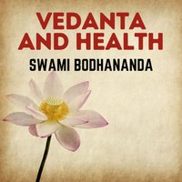 Vedanta and Health - Bodhananda Swami Bodhananda - audiobook