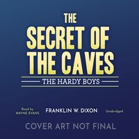 Secret of the Caves - Franklin W. Dixon - audiobook