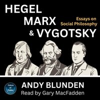 Hegel, Marx and Vygotsky - Andy Blunden - audiobook