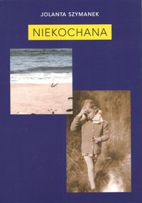 Niekochana - Jolanta Szymanek - ebook