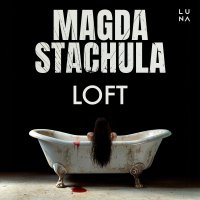 Loft - Magda Stachula - audiobook