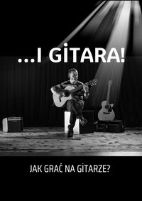 ...I gitara! Jak grać na gitarze. - Jerzy Hodurek - ebook