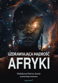 Uzdrawiająca mądrość Afryki - Malidoma Patrice Somé - ebook