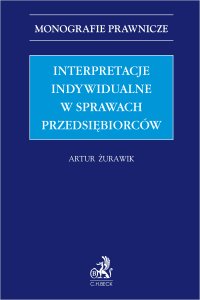 Interpretacje indywidualne w sprawach przedsiębiorców - Artur Żurawik - ebook