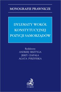 Dylematy wokół konstytucyjnej pozycji samorządów - Andrzej Bisztyga - ebook