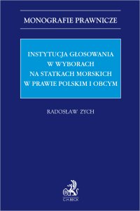 Instytucja głosowania w wyborach na statkach morskich w prawie polskim i obcym - Radosław Zych - ebook