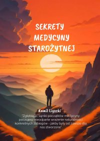 Sekrety Medycyny Starożytnej - Kamil Ligocki - ebook