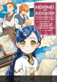 Ascendance of a Bookworm. Manga. Part 3. Volume 3 - Miya Kazuki - ebook