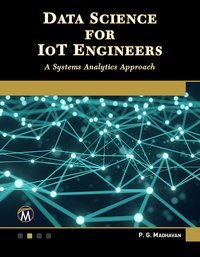 Data Science for IoT Engineers - Mercury Learning and Information - ebook