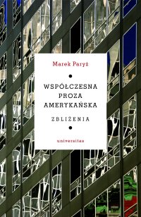 Współczesna proza amerykańska. Zbliżenia - Marek Paryż - ebook