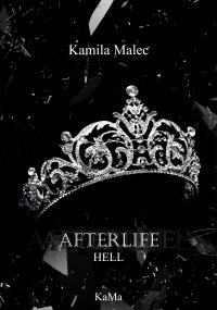 Afterlife Hell - Kamila Malec - ebook