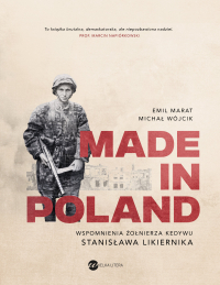 Made in Poland. Wspomnienia żołnierza Kedywu Stanisława Likiernika - Michał Wójcik - ebook