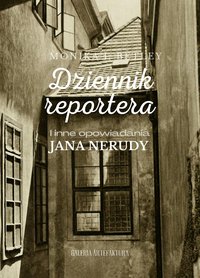 Dziennik reportera  i inne opowiadania  Jana Nerudy - Jan Neruda - ebook