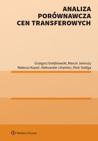 Analiza porównawcza cen transferowych - Grzegorz Gołębiowski - ebook