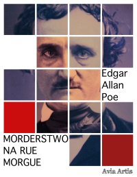 Morderstwo na Rue Morgue - Edgar Allan Poe - ebook