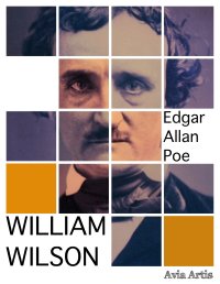 William Wilson - Edgar Allan Poe - ebook