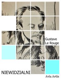 Niewidzialni - Gustave Le Rouge - ebook